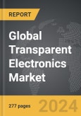 Transparent Electronics - Global Strategic Business Report- Product Image