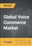 Voice Commerce - Global Strategic Business Report- Product Image