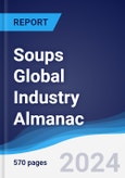 Soups Global Industry Almanac 2019-2028- Product Image