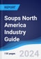 Soups North America (NAFTA) Industry Guide 2019-2028 - Product Image