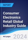 Consumer Electronics Retail Global Industry Guide 2019-2028- Product Image