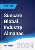 Suncare Global Industry Almanac 2019-2028- Product Image