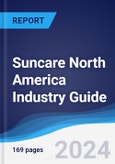 Suncare North America (NAFTA) Industry Guide 2019-2028- Product Image