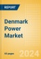 Denmark Power Market Outlook to 2035, Update 2024 - Market Trends, Regulations, and Competitive Landscape - Product Image