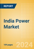 India Power Market Outlook to 2035, Update 2024 - Market Trends, Regulations, and Competitive Landscape- Product Image