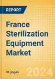 France Sterilization Equipment Market Outlook to 2033 - Chemical Sterilizers, Physical Sterilizers and Ultraviolet Sterilizers- Product Image