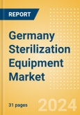 Germany Sterilization Equipment Market Outlook to 2033 - Chemical Sterilizers, Physical Sterilizers and Ultraviolet Sterilizers- Product Image