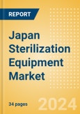 Japan Sterilization Equipment Market Outlook to 2033 - Chemical Sterilizers, Physical Sterilizers and Ultraviolet Sterilizers- Product Image