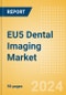 EU5 Dental Imaging Market Outlook to 2033 - Dental Cameras and Digital Caries Detection Devices - Product Image