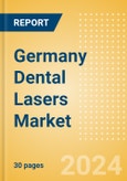 Germany Dental Lasers Market Outlook to 2033 - Dental Surgical Lasers and Dental Welding Lasers- Product Image