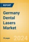 Germany Dental Lasers Market Outlook to 2033 - Dental Surgical Lasers and Dental Welding Lasers - Product Thumbnail Image