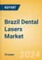 Brazil Dental Lasers Market Outlook to 2033 - Dental Surgical Lasers and Dental Welding Lasers - Product Thumbnail Image