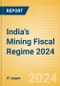 India's Mining Fiscal Regime 2024 - Product Thumbnail Image