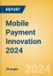 Mobile Payment Innovation 2024 - Product Thumbnail Image