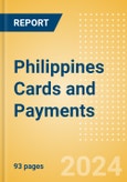 Philippines Cards and Payments: Opportunities and Risks to 2028- Product Image