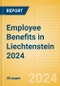 Employee Benefits in Liechtenstein 2024 - Product Thumbnail Image