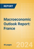 Macroeconomic Outlook Report: France- Product Image