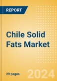 Chile Solid Fats (Oils and Fats) Market Size, Growth and Forecast Analytics, 2023-2028- Product Image