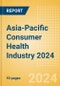 Opportunities in the Asia-Pacific Consumer Health Industry 2024 - Product Image