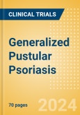 Generalized Pustular Psoriasis (GPP) - Global Clinical Trials Review, 2024- Product Image