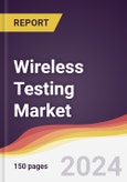 Wireless Testing Market Report: Trends, Forecast and Competitive Analysis to 2030- Product Image