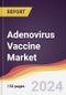 Adenovirus Vaccine Market Report: Trends, Forecast and Competitive Analysis to 2030 - Product Thumbnail Image