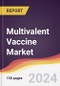 Multivalent Vaccine Market Report: Trends, Forecast and Competitive Analysis to 2030 - Product Thumbnail Image