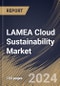 LAMEA Cloud Sustainability Market Size, Share & Trends Analysis Report By Enterprise Size (Large Enterprises and SMEs), By Solution, By Service Model, By End Use (IT & Telecom and Other End Use), By Country and Growth Forecast, 2024 - 2031 - Product Thumbnail Image