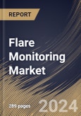 Flare Monitoring Market Size, Share & Trends Analysis Report By Mounting Method, By Industry (Refineries, Petrochemicals, Onshore Oil & Gas Production Sites, Landfills, and Other Industries), By Regional Outlook and Forecast, 2024 - 2031- Product Image