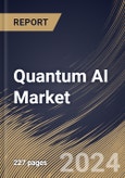 Quantum AI Market Size, Share & Trends Analysis Report By Deployment Mode (On-premises and Cloud based), By Application (Machine learning & Optimization), By Component (Hardware and Services), By Regional Outlook and Forecast, 2024 - 2031- Product Image