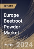 Europe Beetroot Powder Market Size, Share & Trends Analysis Report By Product (Conventional, and Organic), By Application, By Distribution Channel (Supermarkets/Hypermarkets, Convenience Stores, Online, and Other Distribution Channels), By Country and Growth Forecast, 2024 - 2031- Product Image