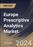 Europe Prescriptive Analytics Market Size, Share & Trends Analysis Report By End Use, By Application, By Component, By Country and Growth Forecast, 2024 - 2031- Product Image