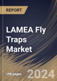 LAMEA Fly Traps Market Size, Share & Trends Analysis Report By Application (Commercial and Residential), By Type, By Price Range, By Distribution Channel, By Country and Growth Forecast, 2024 - 2031- Product Image