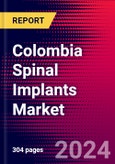 Colombia Spinal Implants Market Size, Share & Trends Analysis | 2024-2030 | MedSuite | Includes: Cervical Fixation Market, Thoracolumbar Fixation Market, and 4 more- Product Image