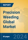 Precision Weeding Global Market Insights 2024, Analysis and Forecast to 2029, by Market Participants, Regions, Technology, Application, Product Type- Product Image