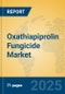 Oxathiapiprolin Fungicide Market Insights 2025, Analysis and Forecast to 2030, by Manufacturers, Regions, Technology, Application, Product Type - Product Image