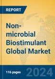 Non-microbial Biostimulant Global Market Insights 2024, Analysis and Forecast to 2029, by Market Participants, Regions, Technology, Application, Product Type- Product Image