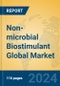 Non-microbial Biostimulant Global Market Insights 2024, Analysis and Forecast to 2029, by Market Participants, Regions, Technology, Application, Product Type - Product Image