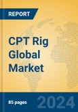 CPT Rig Global Market Insights 2024, Analysis and Forecast to 2029, by Manufacturers, Regions, Technology, Application- Product Image