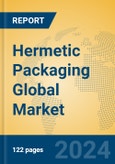 Hermetic Packaging Global Market Insights 2024, Analysis and Forecast to 2029, by Manufacturers, Regions, Technology, Application- Product Image