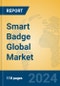 Smart Badge Global Market Insights 2024, Analysis and Forecast to 2029, by Manufacturers, Regions, Technology, Application - Product Thumbnail Image