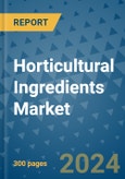 Horticultural Ingredients Market - Global Industry Analysis, Size, Share, Growth, Trends, and Forecast 2024-2031- (By Derivatives Coverage, Geographic Coverage and By Company)- Product Image