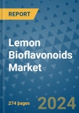 Lemon Bioflavonoids Market - Global Industry Analysis, Size, Share, Growth, Trends, and Forecast 2024-2031- (By Derivatives Coverage, Geographic Coverage and By Company)- Product Image