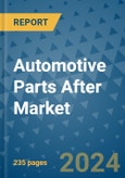 Automotive Parts After Market - Global Industry Analysis, Size, Share, Growth, Trends, and Forecast 2024-2031- (By Derivatives Coverage, Geographic Coverage and By Company)- Product Image