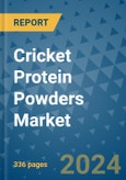 Cricket Protein Powders Market - Global Industry Analysis, Size, Share, Growth, Trends, and Forecast 2024-2031- (By Derivatives Coverage, Geographic Coverage and By Company)- Product Image