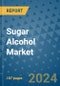 Sugar Alcohol Market - Global Industry Analysis, Size, Share, Growth, Trends, and Forecast 2024-2031- (By Derivatives Coverage, Geographic Coverage and By Company) - Product Image