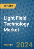 Light Field Technology Market - Global Industry Analysis, Size, Share, Growth, Trends, and Forecast 2024-2031- (By Derivatives Coverage, Geographic Coverage and By Company)- Product Image