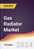 Gas Radiator Market Report: Trends, Forecast and Competitive Analysis to 2030- Product Image