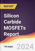 Silicon Carbide MOSFETs Report: Trends, Forecast and Competitive Analysis- Product Image