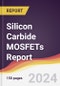 Silicon Carbide MOSFETs Report: Trends, Forecast and Competitive Analysis - Product Image